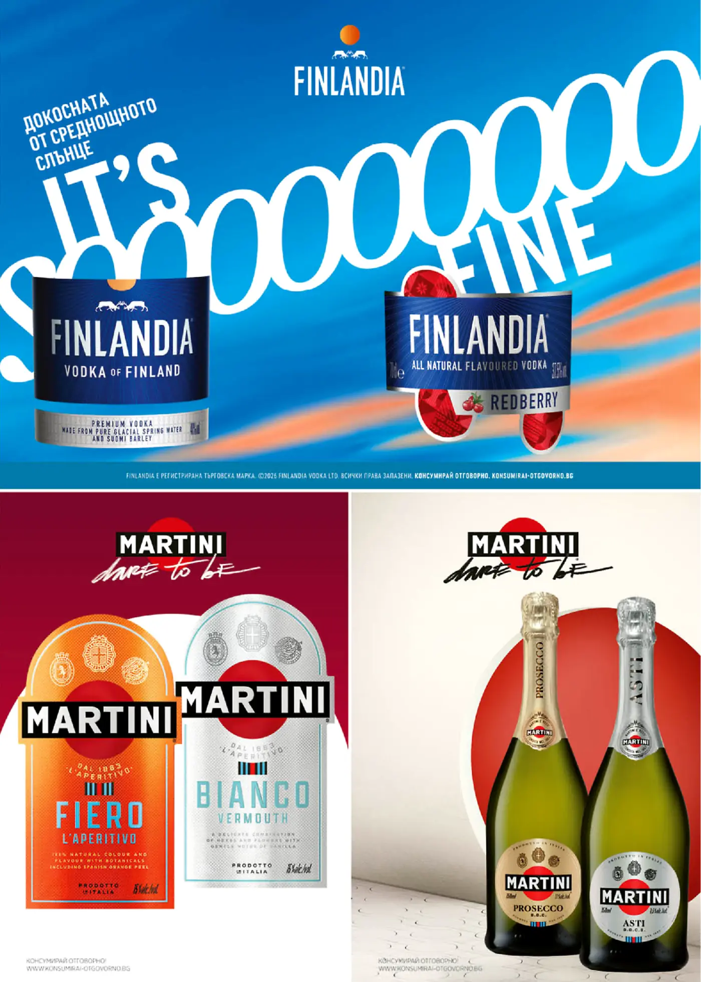 Страница от брошура, представяща водки Finlandia Original и Redberry на син фон с надпис „IT’S SOOOO FINE“, както и вермути Martini Fiero и Bianco, и пенливи вина Martini Prosecco и Asti. Фонът на Martini продуктите е червен и бял с надпис „DARE TO BE“.