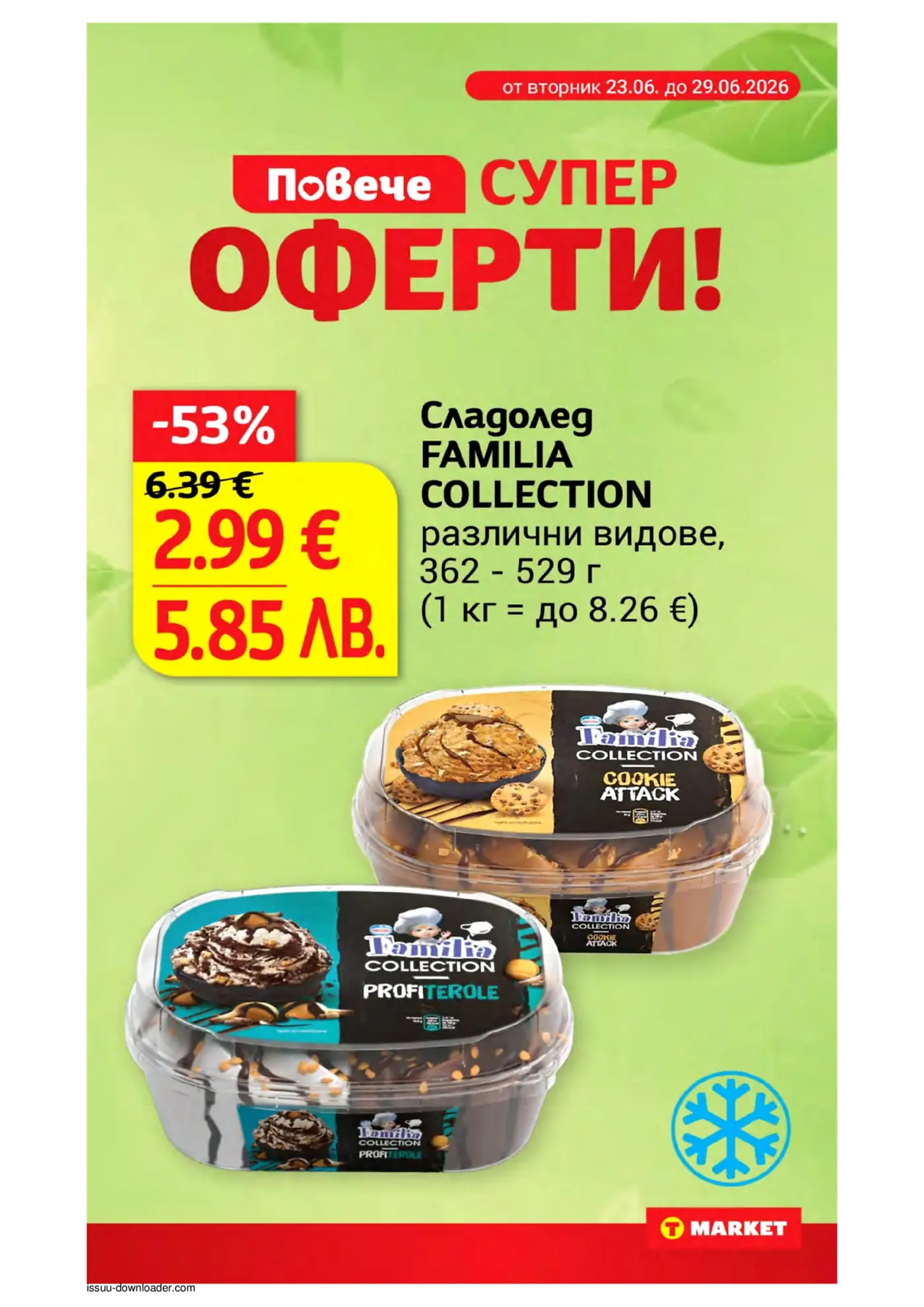 Страница от брошура на T MARKET с промоция на сладолед Familia Collection. Изобразява опаковки сладолед от сериите Cookie Attack и Profiterole, с голяма отстъпка и нова цена 2.99€.